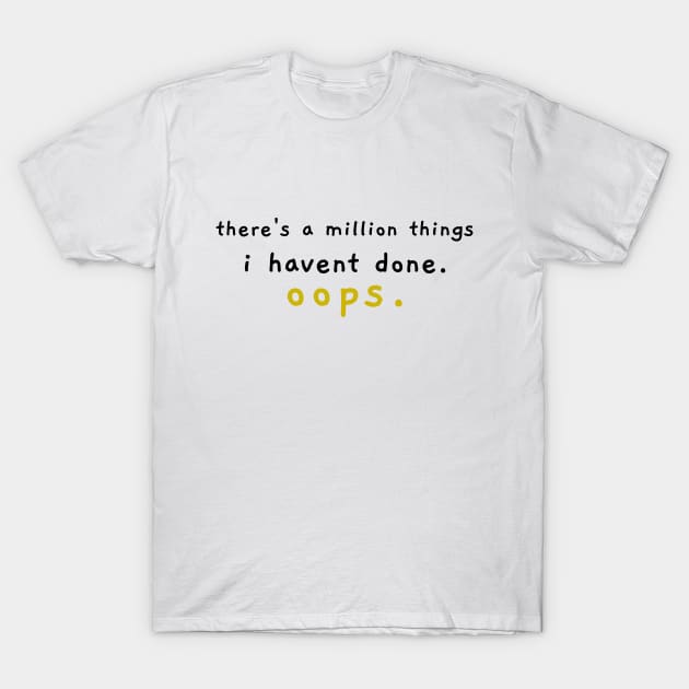 Hamilton There's A Million Things I Haven't Done T-Shirt by JC's Fitness Co.